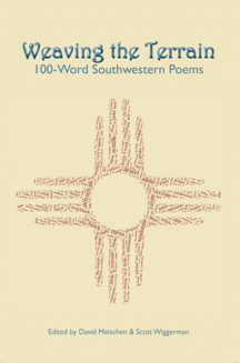 Weaving the Terrain: 100-Word Southwestern Poems