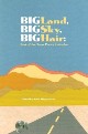BigLandCoverTiny Big Land, Big Sky, Big Hair: Best of the Texas Poetry Callendar